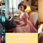 ChatGPT photo editing prompts for girls
